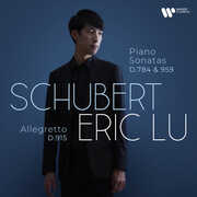Schubert: Piano sonatas D 784 & D 959; Allegretto C minor , Eric Lu