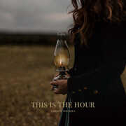 This Is the Hour , Christy Nockels