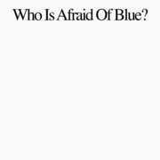 Who Is Afraid Of Blue? , Purr
