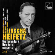 Legendary New York Concerts , Jascha Heifetz