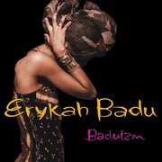 Baduizm , Erykah Badu