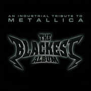 The Blackest Album - Industrial Tribute To Metallica (Various Artists) , Various Artists