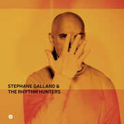 Stephane Galland & The Rhythm Hunters , Stephane Galland