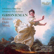 J.A. Groneman & J.F. Groneman: Rococo Flute Music , Jed Wentz