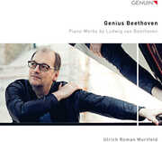 Genius Beethoven - Piano Works by Ludwig van Beethoven , Ulrich Roman Murtfeld