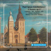 Liechtenauer: 4 Masses, Op. 2 , Kolner Akademie