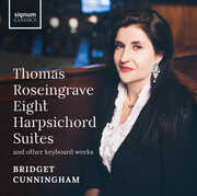 Eight Harpsichord Suites & Other Keyboard Works , Bridget Cunningham