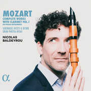 Mozart: Complete Works for Clarinet, Vol. 1 , Nicolas Baldeyrou