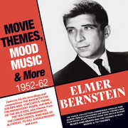 Movie Themes, Mood Music & More 1952-62 , Elmer Bernstein