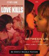 Love Kills /  Between Us 