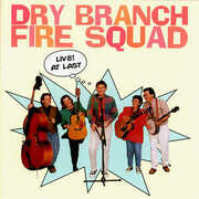 Live at Last , Dry Branch Fire Squad