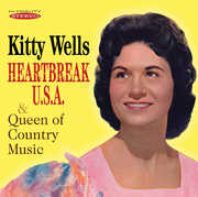 Heartbreak U.S.A. & Queen of Country Music , Kitty Wells