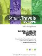 Smart Travels Europe With Rudy Maxa: Classical Europe / RenaissanceEurope / Europe's Getaways , Rudy Maxa