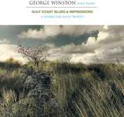 Gulf Coast Blues & Impressions: A Hurricane Relief Benefit , George Winston