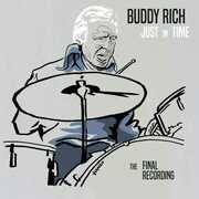 Just In Time - The Final Recording , Buddy Rich