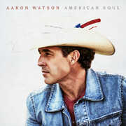 American Soul , Aaron Watson