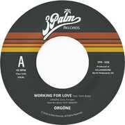 Working For Love b/ w Dreamer , Orgone