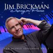 Disney On Piano: The Disney Songbook, Vol. 2 , Jim Brickman