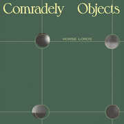 Comradely Objects , Horse Lords
