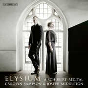 Elysium - A Schubert Recital , Carolyn Sampson