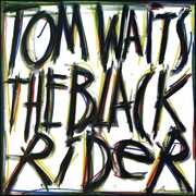 The Black Rider , Tom Waits