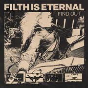 Find Out , Filth Is Eternal