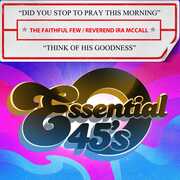 Did You Stop To Pray This Morning / Think Of His Goodness , Reverend Ira Faithful Few with McCall