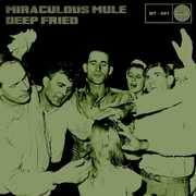 Deep Fried , Miraculous Mule