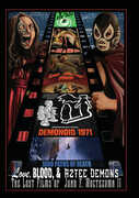 Love Blood And Aztec Demons - The Lost Films Of Juan F Moctezuma II 