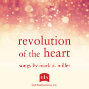 Revolution of the Heart - Songs by Mark A. Miller , Dominic Trumfio