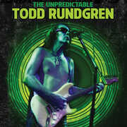 The Unpredictable Todd Rundgren , Todd Rundgren