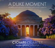 A Duke Moment , Ciompi Quartet