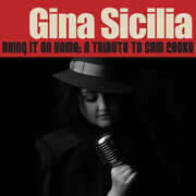 Bring It On Home: A Tribute To Sam Cooke , Gina Sicilia