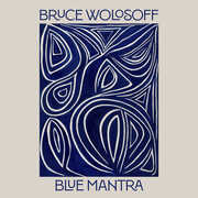 Blue Mantra , Bruce Wolosoff