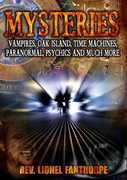 Mysteries: Vampires, Oak Island, Time Machines, Psychics and Much More 