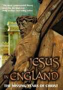 Jesus in England: Missing Years of Christ 