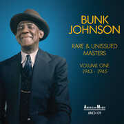 Rare & Unissued Masters Vol 1 1943-1945 , Bunk Johnson