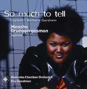 So Much to Tell , Measha Brueggergosman