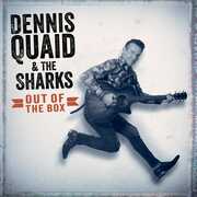 Out Of The Box , Dennis Quaid & The Sharks