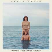 What's It Like Over There , Circa Waves