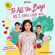 To All The Boys: P.S. I Still Love You (Music From The Netflix Film) , Various Artists