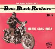 Boss Black Rockers Vol 6: Mardi Gras Rock (Various Artists) , Various Artists