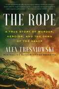 The Rope: A True Story of Murder, Heroism, and the Dawn of the NAACP 