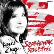 Szabadnak Szulettel , Various Artists