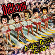 A Gary Glitter Getaway , The Dickies