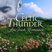 An Irish Romance , Celtic Thunder