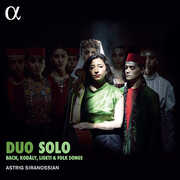 Duo Solo , Astrig Siranossian