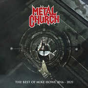 The Best of Mike Howe 2016-2021 , Metal Church