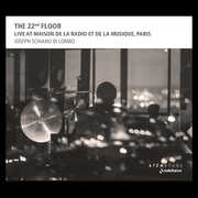 The 22nd Floor - Live at Maison de la Radio et de la Musique , Joseph Schiano Di Lombo