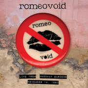 Live From The Mabuhay Gardens: November 14,1980 , Romeo Void